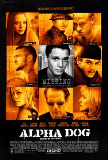 Alpha Dog - Alpha Dog, starring Bruce Willis, Emile Hirsch, Justin Timberlake and Anton Yelchin