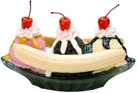 Banana Split - http://www.google.com.ph/imgres?q=banana+split+image&hl=fil&biw=1360&bih=589&tbm=isch&tbnid=52kyqMN_rgG5vM:&imgrefurl=http://random-bits-of-pie.blogspot.com/2012/06/banana-split.html&imgurl=http://3.bp.blogspot.com/-YlkHjBWROY8/T-LbcNcPoDI/AAAAAAAAHKI/8x_HqRqCjW0/s1600/banana-split.jpg&w=587&h=400&ei=7V5DUNXWGeyhmQW8q4H4DA&zoom=1&iact=hc&vpx=538&vpy=145&dur=681&hovh=185&hovw=272&tx=146&ty=98&sig=108678069947959632365&page=1&tbnh=106&tbnw=155&start=0&ndsp=21&ved=1t:429,r:3,s:0,i:75 Banana Split - http://www.google.com.ph/imgres?q=banana+split+image&hl=fil&biw=1360&bih=589&tbm=isch&tbnid=52kyqMN_rgG5vM:&imgrefurl=http://random-bits-of-pie.blogspot.com/2012/06/banana-split.html&imgurl=http://3.bp.blogspot.com/-YlkHjBWROY8/T-LbcNcPoDI/AAAAAAAAHKI/8x_HqRqCjW0/s1600/banana-split.jpg&w=587&h=400&ei=7V5DUNXWGeyhmQW8q4H4DA&zoom=1&iact=hc&vpx=538&vpy=145&dur=681&hovh=185&hovw=272&tx=146&ty=98&sig=108678069947959632365&page=1&tbnh=106&tbnw=155&start=0&ndsp=21&ved=1t:429,r:3,s:0,i:75