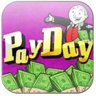 pay day - Pay Day is the day when we get our salary each month. I wish each pay day to come soon.