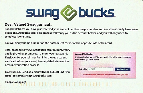 Swagbucks Account Verification PIN Mail - This is an actual mail picture. Was dispatched on 19th November, 2012. Reached today, 5th December, 2012. So it can be safely assumed that it takes about 25-30 days for the mail to reach us in India.