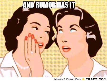 Rumour Has It - A meme about gossip and rumour