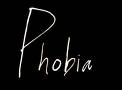 phobia - Phobia