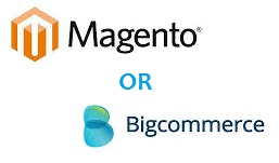 Magento or BigCommerce