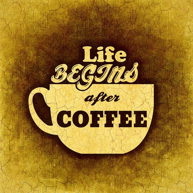 Life begins with coffee image from Pixabay
