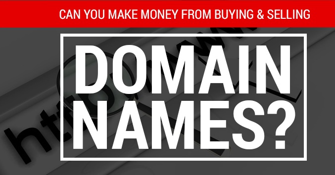 Can you make money Buying & Selling Domains