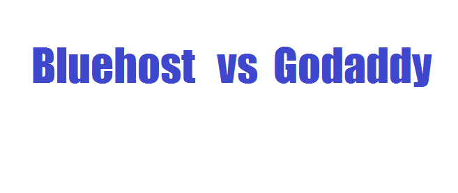 Bluehost vs Godaddy Bluehost vs Godaddy