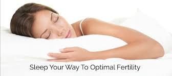 The Sleep that enhances Fertility.