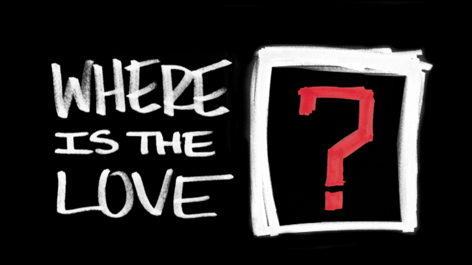 where is the love?