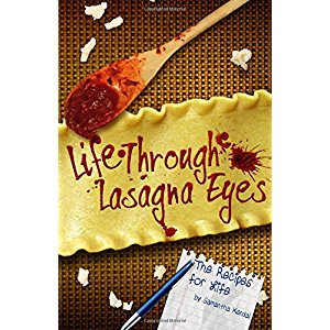 "life Through Lasagna Eyes" by Samantha Kendall