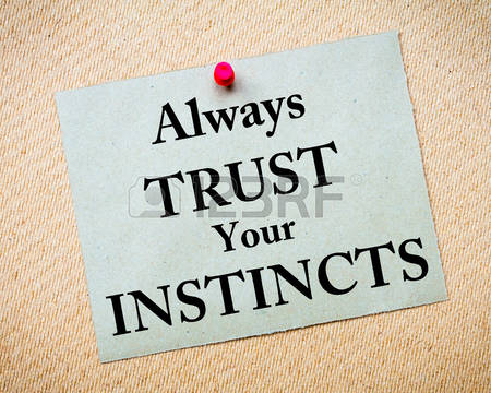 Instincts!