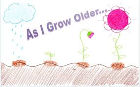 grow old grow old