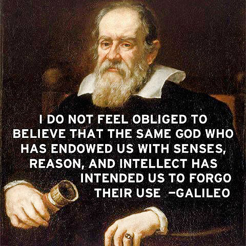 the Galileo-quote that I think of when I argue against &#039;lack of reason&#039; thoughts in religion