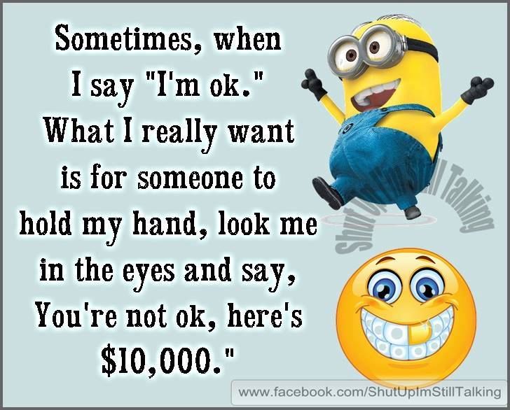 http://www.lovethispic.com/image/337383/you%27re-not-ok%2C-here%27s-%2410%2C000++++++++ http://www.lovethispic.com/image/337383/you%27re-not-ok%2C-here%27s-%2410%2C000++++++++