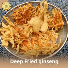 deep fried ginseng