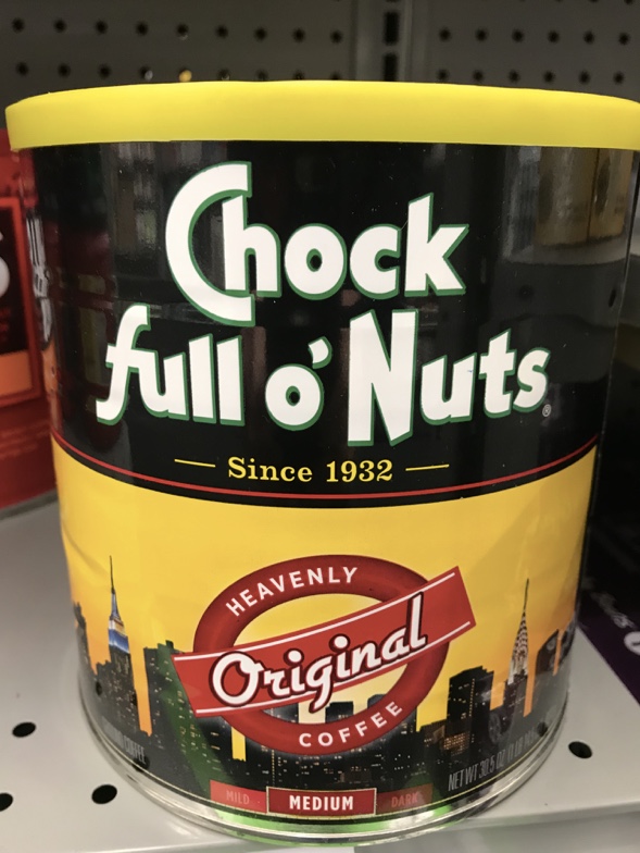 Chock Full ‘o Nuts can at a local store. Photo taken by and the property of FourWalls. Chock Full ‘o Nuts can at a local store. Photo taken by and the property of FourWalls.