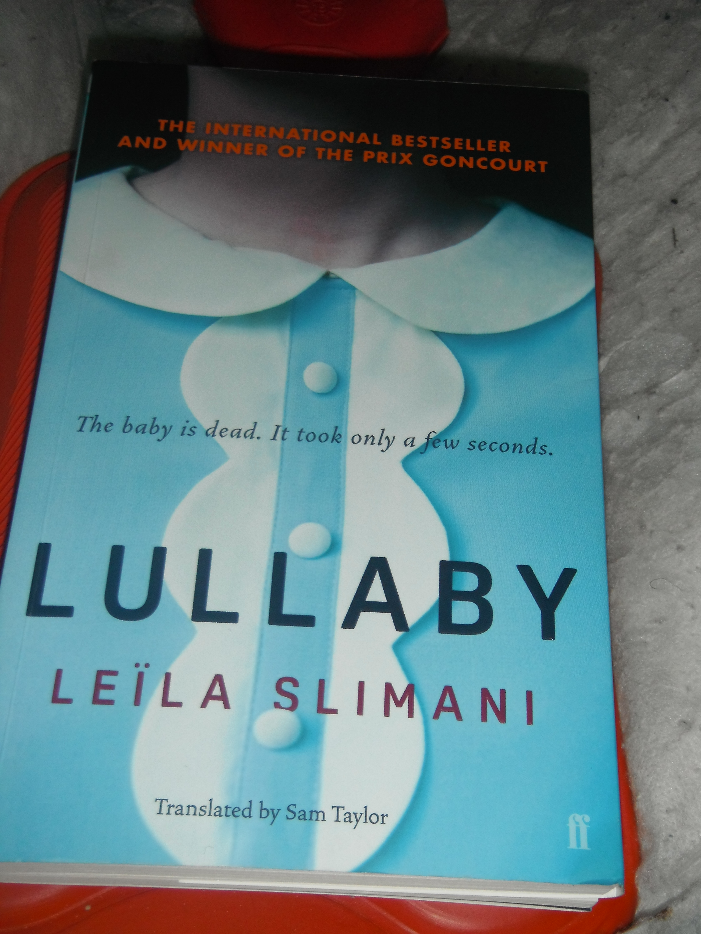 Photo taken by me - Book cover for Leila Slimani’s Lullaby Photo taken by me - Book cover for Leila Slimani’s Lullaby