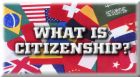 Citizenship - logo asking what is citizenship.