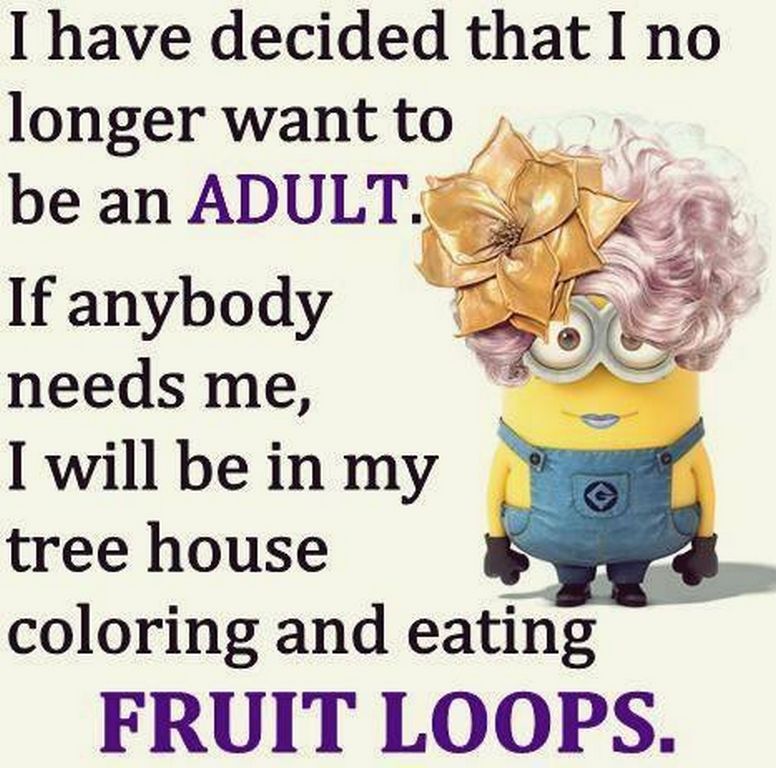 http://www.lovethispic.com/image/232204/i-no-longer-want-to-be-an-adult-minion-quote http://www.lovethispic.com/image/232204/i-no-longer-want-to-be-an-adult-minion-quote