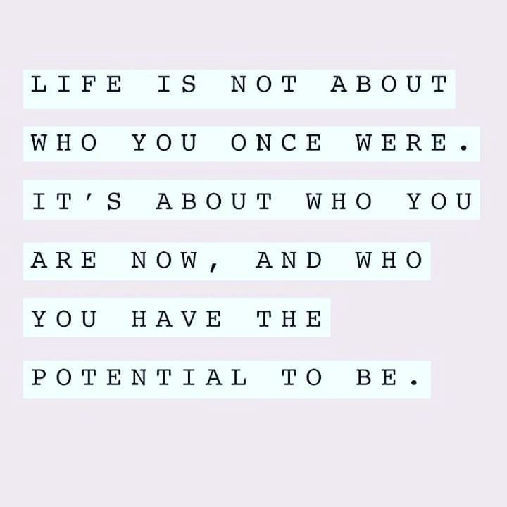 https://www.lovethispic.com/image/362124/life-is-not-about-who-you-once-were https://www.lovethispic.com/image/362124/life-is-not-about-who-you-once-were