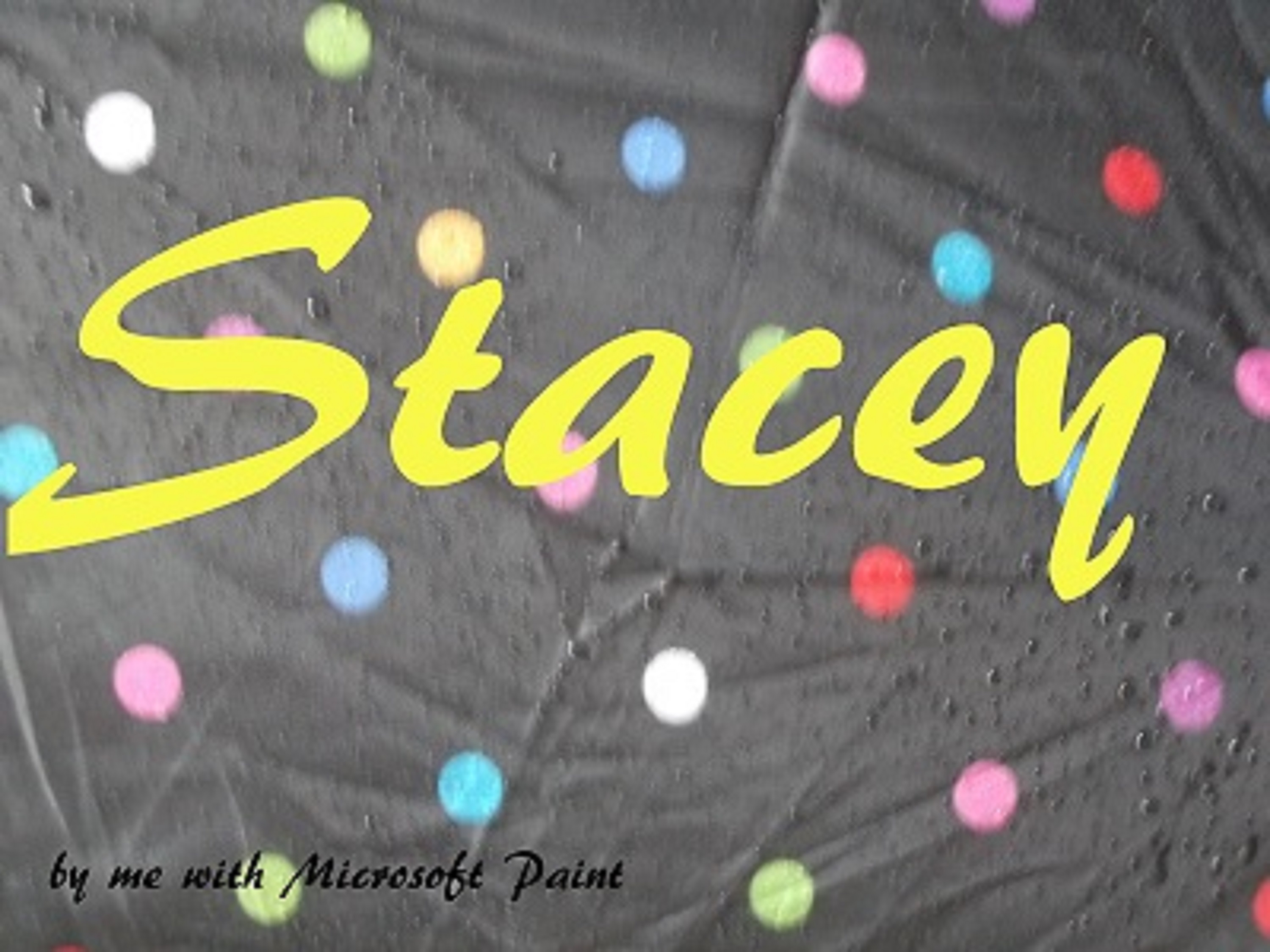 Photo taken by me with name added on Microsoft Paint
