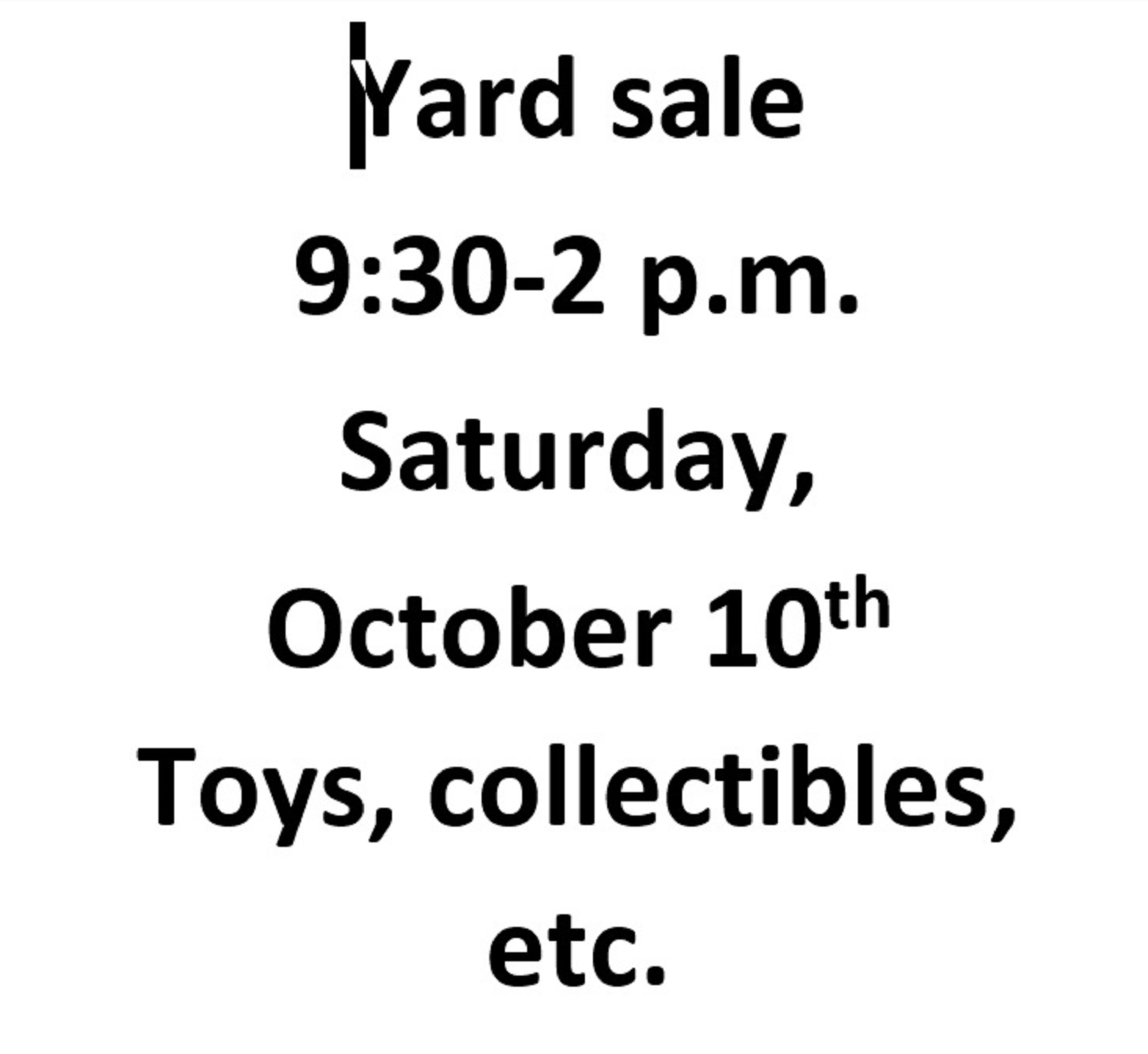 Screen cap of the yard sale sign I made Screen cap of the yard sale sign I made