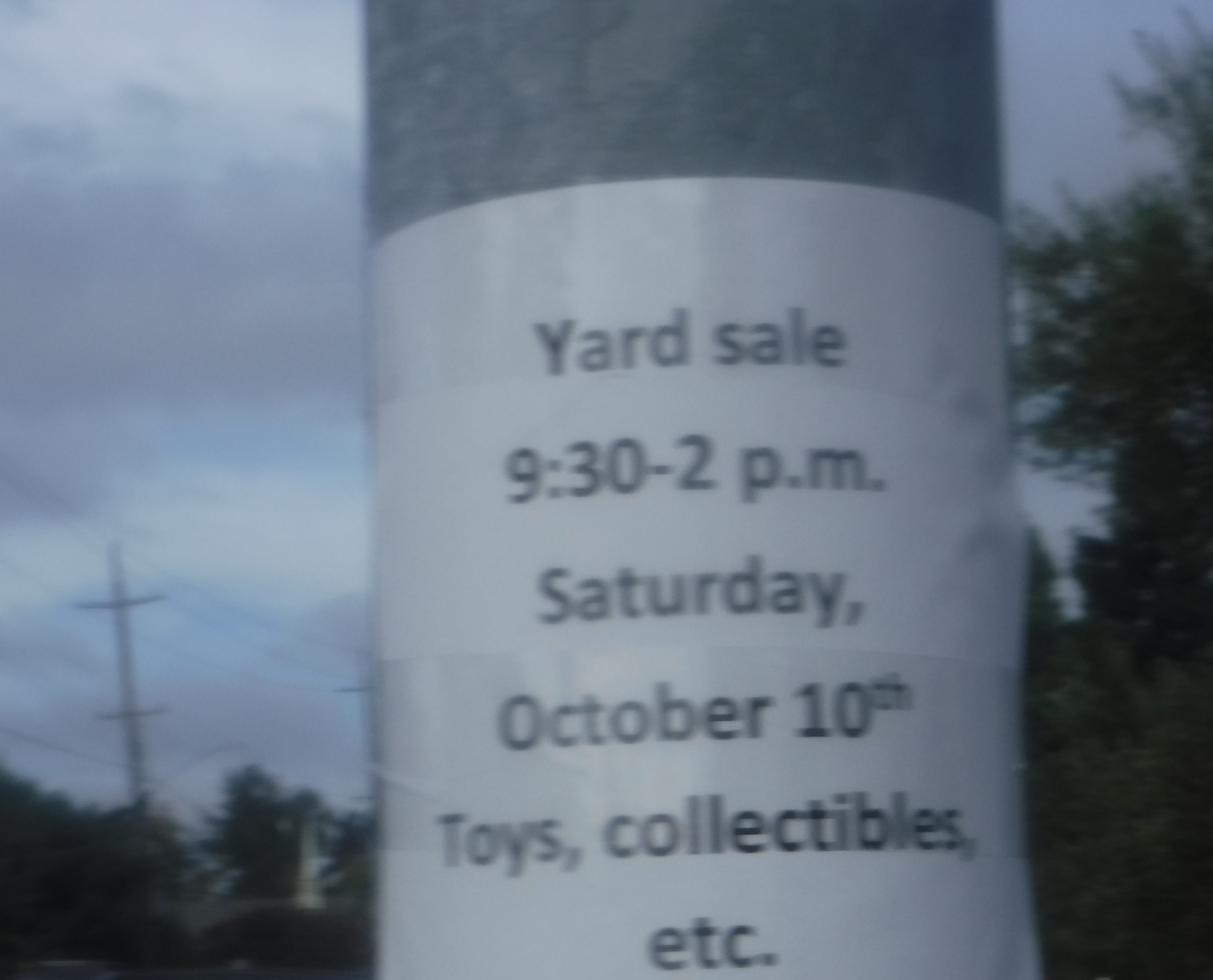 Photo I took of the last Yard Sale sign I put up Photo I took of the last Yard Sale sign I put up