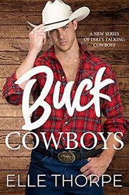 Buck Cowboys by Elle Thorpe Buck Cowboys by Elle Thorpe