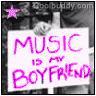 Music is my boyfriend... - Music Music is my boyfriend... - Music