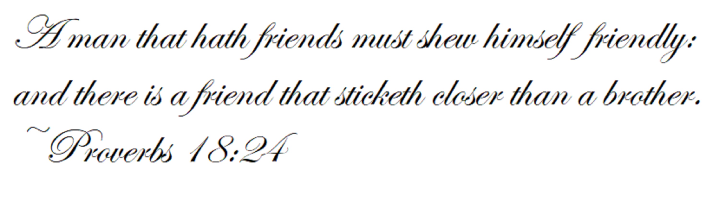 Proverbs 18:24 done on Microsoft Paint Proverbs 18:24 done on Microsoft Paint