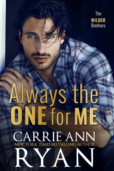 Always the One for Me by Carrie Ann Ryan Always the One for Me by Carrie Ann Ryan