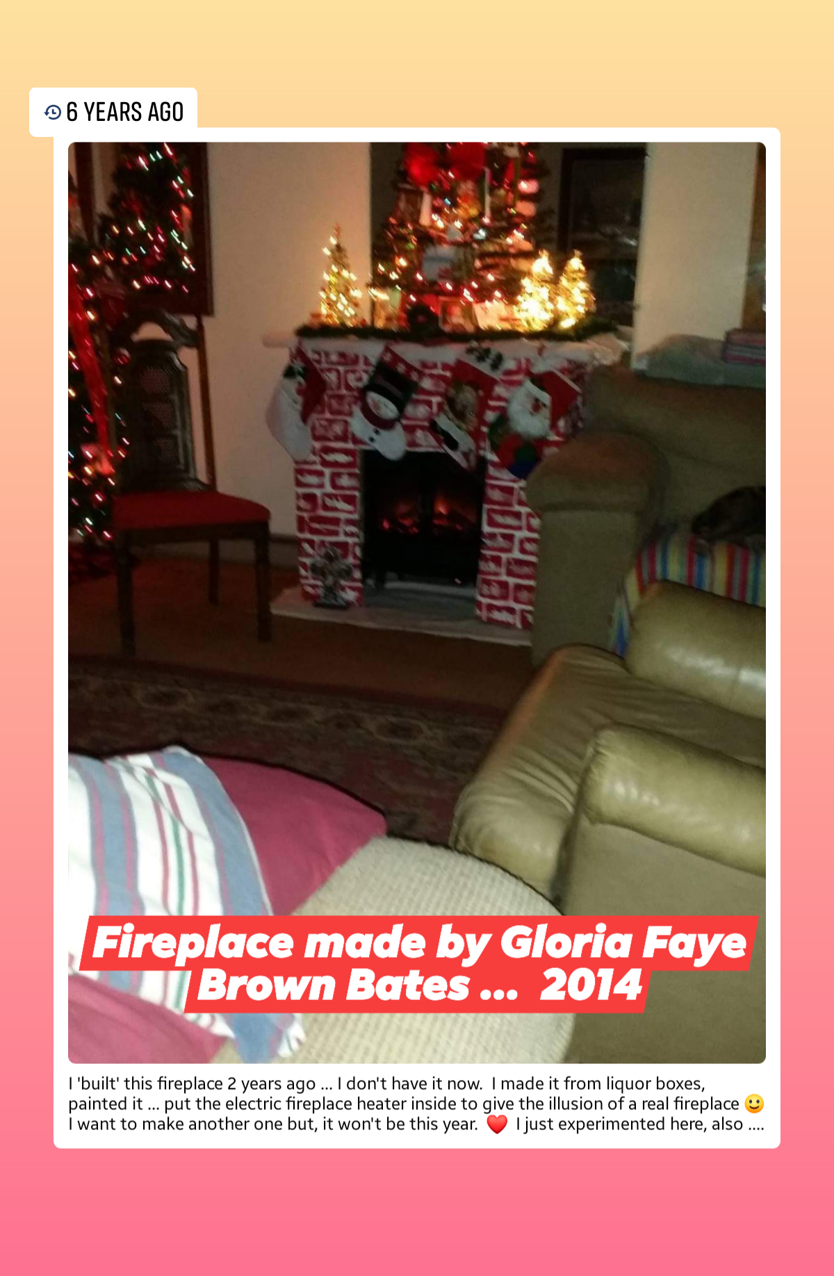 Fireplace made by Gloria Faye Brown Bates