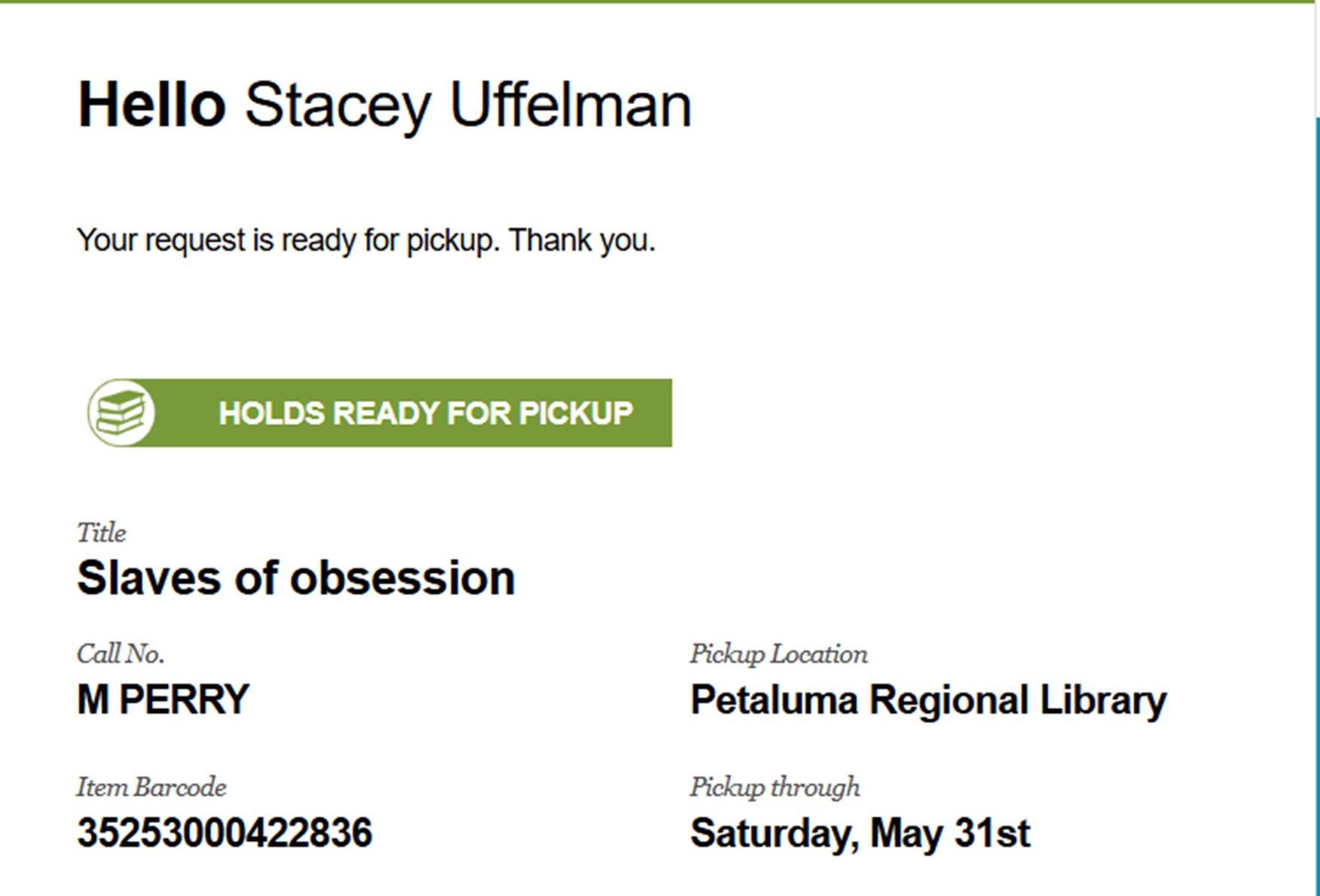 screencap of the email I received about a book on hold. screencap of the email I received about a book on hold.