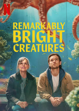 Official Netflix Poster. Source: Netflix / Watch Remarkably Bright Creatures