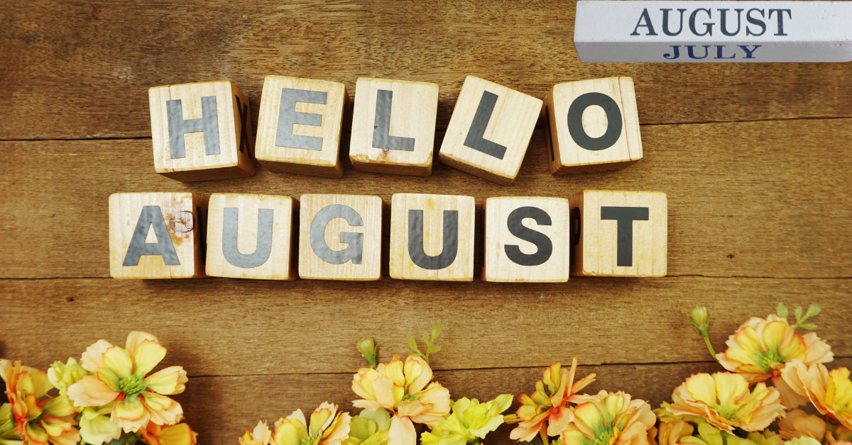 Hello August - Another new month Hello August - Another new month