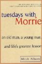 Tuesdays with Morrie - Tuesdays with Morrie
