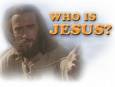 Who is Jesus? - who is Jesus?