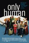I'm Only Human - only human