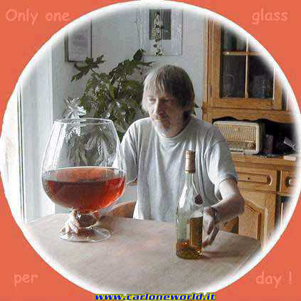 one a day - only one glass a day...