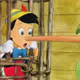 pinocchio - Lying can not only make your nose grow, it can cause small small fibs to grow into huge lies as well.