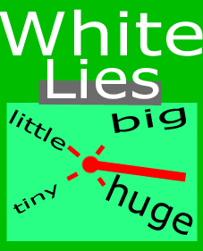 white lies - or bitter truth