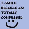 confused - confused