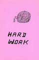 Hard Work - Hard Work