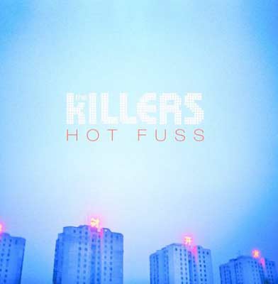 The Killers Hot Fuss Album - The Killers Hot Fuss Album