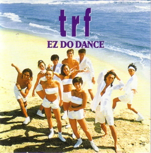 TRF - EZ DO DANCE - TRF EZ DO DANCE Album