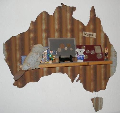 Map Of Australia - My Australiana Collection, a corrigated Iron map of Australia hand crafted by a man who jus loves to make things out of old tin from peoples fences and old sheds. I has a shelf which I keep my little pieces of Australia.
