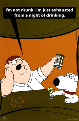 YEAH RIGHT! - drunk peter from family guy!