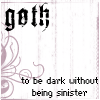 Goth - To be dark but not sinister