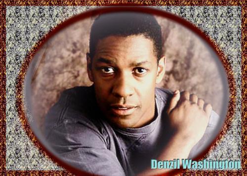 Denzil Washington - One of my favorites.