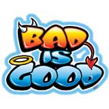 Bad is Good - sometime in ur life ppl feels this tht bad is good for our goodness