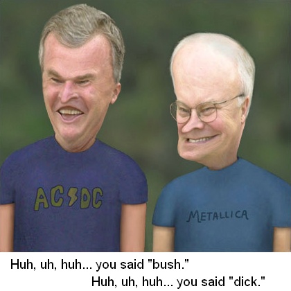 Bush and Chaney as Beavis and Butthead - Bush and Chaney as Beavis and Butthead